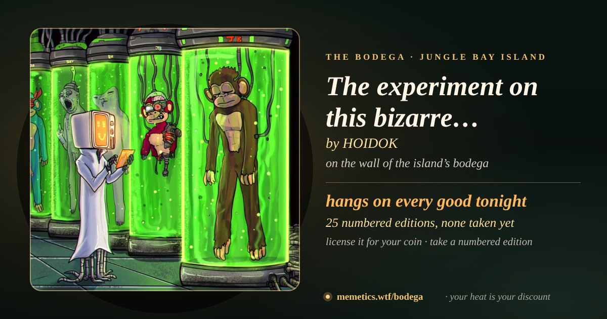 The experiment on this bizarre JUNGLE BAY has begun. by HOIDOK · on the wall of the island’s bodega