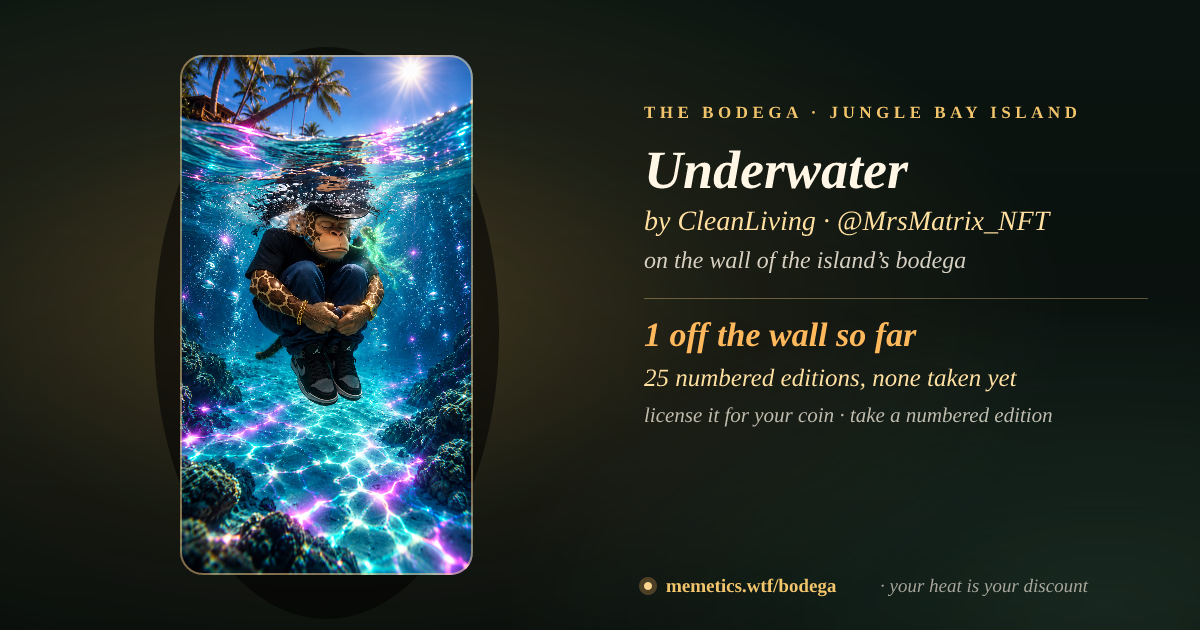 Underwater by CleanLiving · on the wall of the island’s bodega