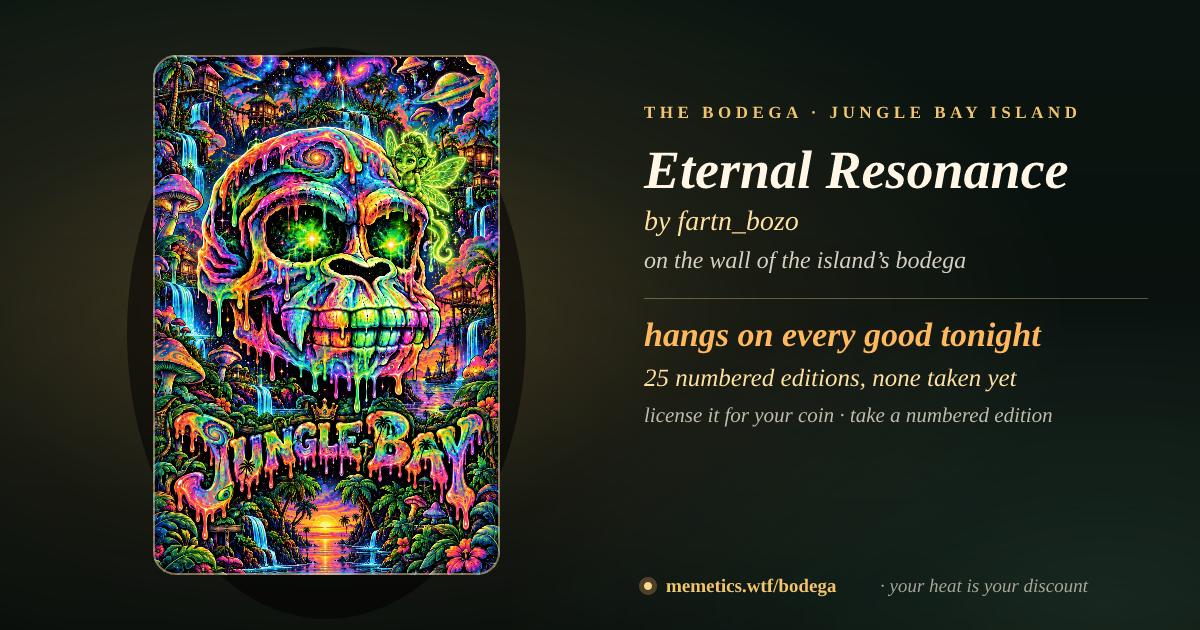 Eternal Resonance by fartn_bozo · on the wall of the island’s bodega