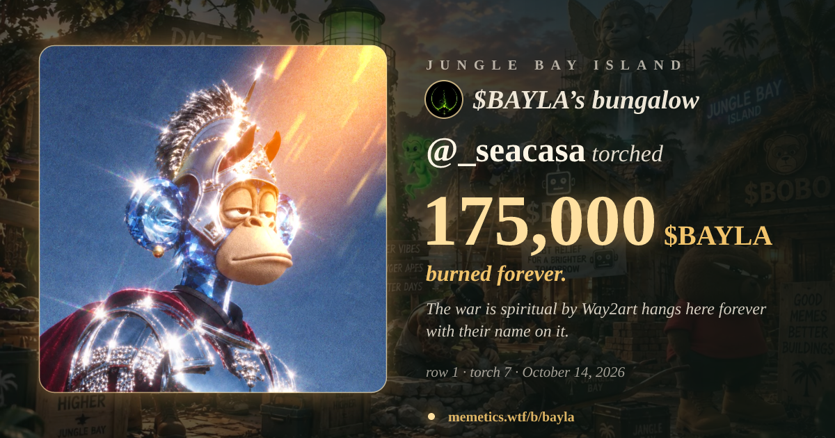 @_seacasa torched 175,000 $BAYLA in $BAYLA’s bungalow · Jungle Bay Island